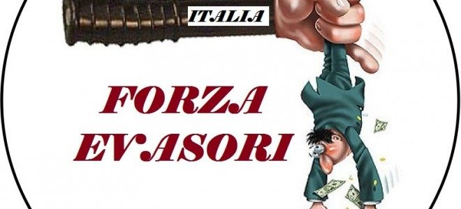 FORZA EVASORI, UN'ALTERNATIVA AI LIBERISTI STATALISTI