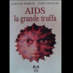 AIDS La grande Truffa, luigi de marchi