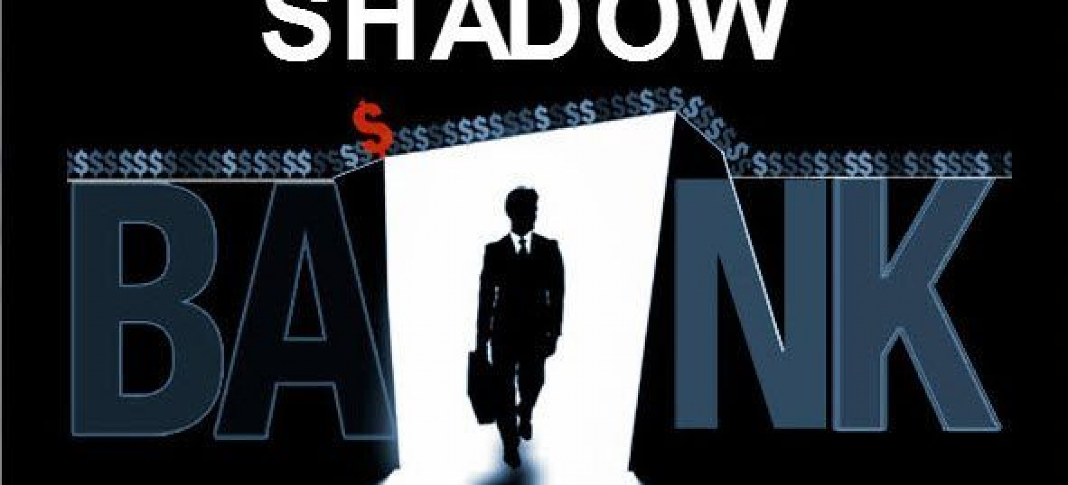 SHADOW BANKING